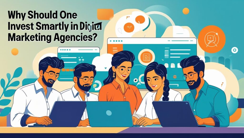 Web Development and Digital Marketing: How Agencies Can Make Your Business Grow